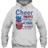 Cheer like pineapple stand tall Hoodie
