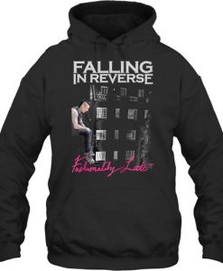 Falling In Reverse Fashionably Late Hoodie