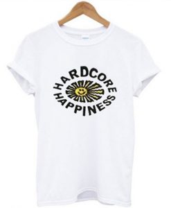 Hardcore Happiness T Shirt