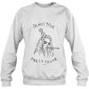 I am not Your Party favor sweatshirt