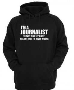 I Am Journalist Hoodie