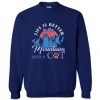 Life is better in the mountains with a cat Sweatshirt
