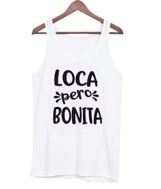 Loca Pero Bonita Tanktop