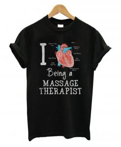 Love Being A Massage therapist Shirt