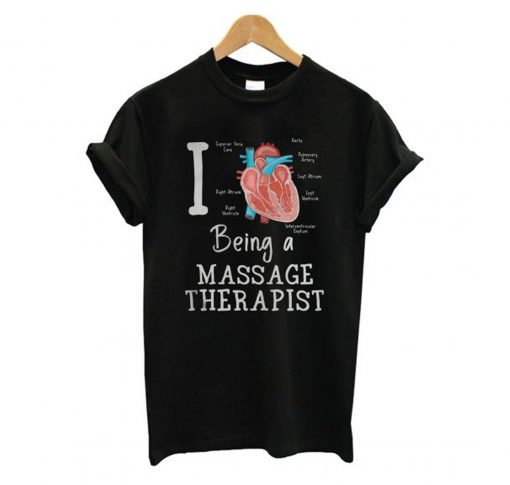Love Being A Massage therapist Shirt