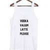 Vodka Valium Latte Tanktop