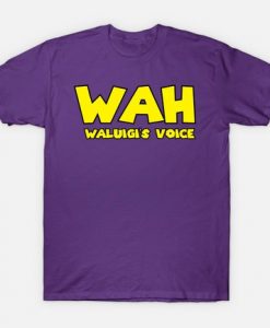 WAH Waluigi's voice t shirt