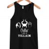 chillin’ like a villain tank top