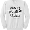 coffee mountain adventures Sweater