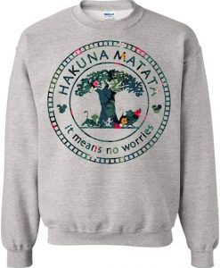 hakuna matata means no worries sweater