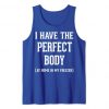 i have the perfect body tank top