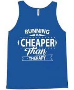 running is cheaper than therapy tanktop