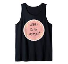 where is my mind tanktop
