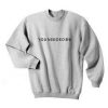 you needed me sweatshirt