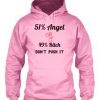 51% angel 49% bitch Hoodie