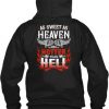 As Sweet As Heaven hotter than hell hoodie back
