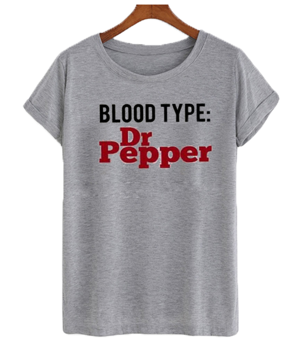 dr pepper is my blood type