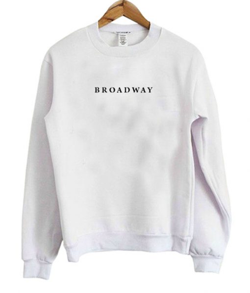 Broadway Sweatshirt
