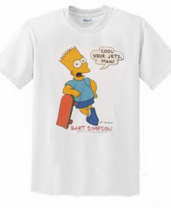 Cool Your Jets Man Bart Simpson T-Shirt