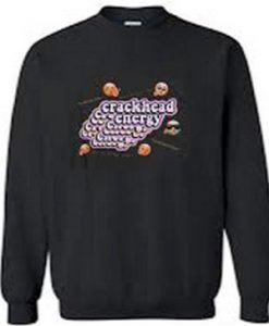 Crackhead Energy rainbow sweatshirt