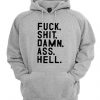 Fuck Shit Damn Ass Hell Hoodie