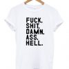Fuck Shit Damn Ass Hell T-shirt