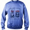 Hangin With My Chicks Sweatshirt