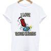 I Love Vacuum Cleaners T Shirt