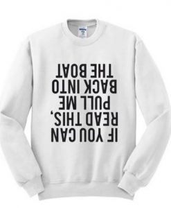 If You Can Read This Quote Sweatshirt