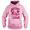 I'm Not Yelling I'm A Ohio Girl Hoodie