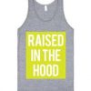 Raised In The Hood Tanktop