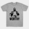 Still Worthy Fat Thor T Shirt