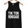 Tik Tok Renegade Tank top