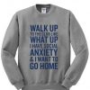 Walk Up To The Club like sweatshirt