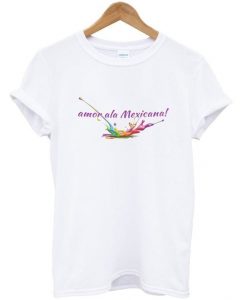 Amor Ala Mexicana T Shirt
