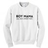 Boy Mama All Day Everyday Sweatshirt