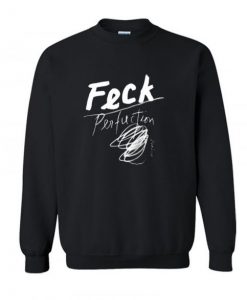 Feck Perfuction Sweatshirt