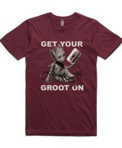 Get Your Groot On T-shirt