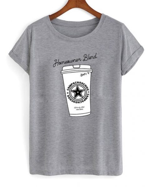 Homeowner Blend Coffee T Shirt