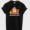 I Have The Body Of A God T Shirt