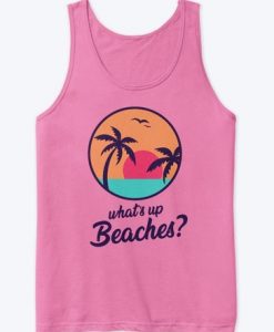 Whats Up beaches Tanktop