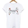 When They Go Low We Go High T shirt