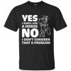 Yes I Smell Like A Horse T Shirts