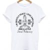 i'm mostly peace love and light t-shirt