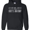 Attention Ladies I Enjoy Grey's Anatomy Hoodie