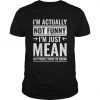 I'm Actually Not Funny Quote T shirt
