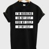 I’m Working On My Self For My Self T Shirt