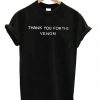Thank You For The Venom T-shirt
