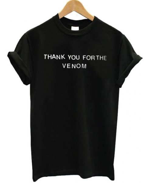 Thank You For The Venom T-shirt