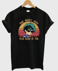 That Wasn't Very Plus Ultra Of You T-Shirt